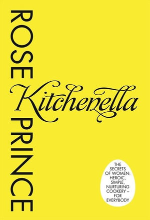 Kitchenella: The secrets of women: heroic, simple, nurturing cookery - for everyone (9780007328901)