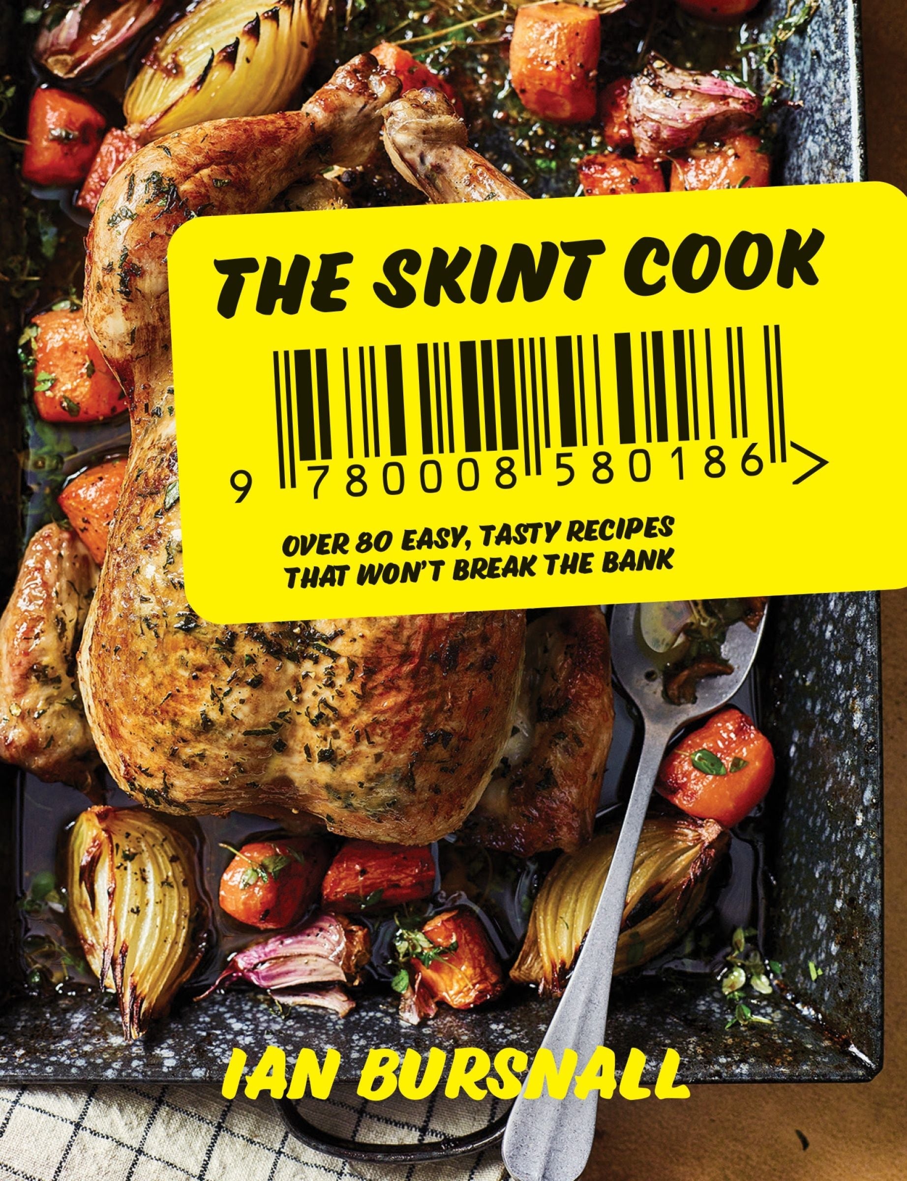 The Skint Cook: Over 80 easy tasty recipes that won’t break the bank (9780008580186)