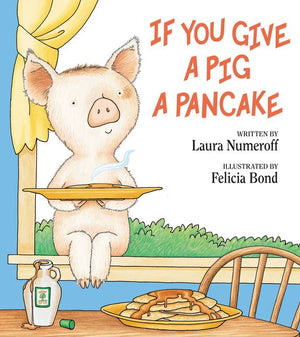 If You Give a Pig a Pancake (9780060266868)