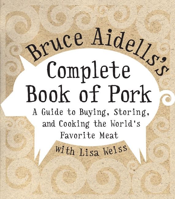 Bruce Aidells's Complete Book of Pork (9780060508951)