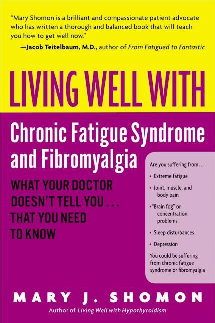 Living Well with Chronic Fatigue Syndrome and Fibromyalgia (9780061748554)