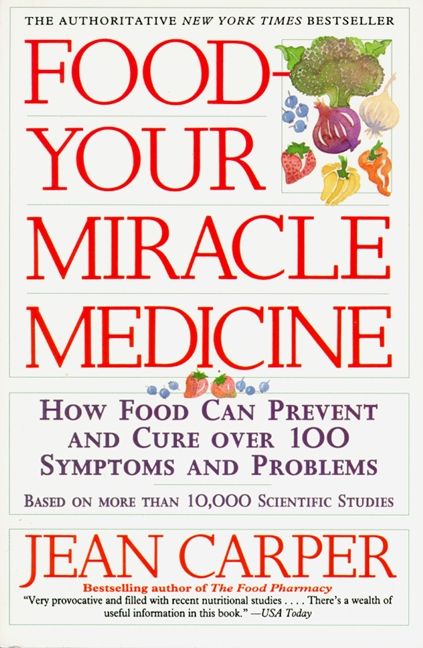 Food: Your Miracle Medicine (9780061952128)