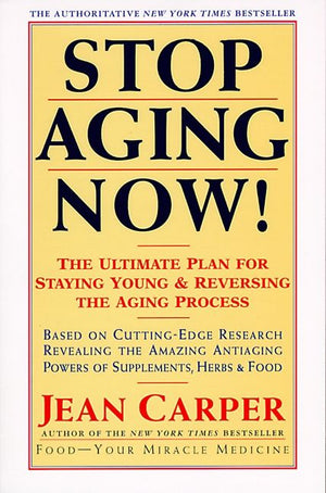 Stop Aging Now! (9780061952210)