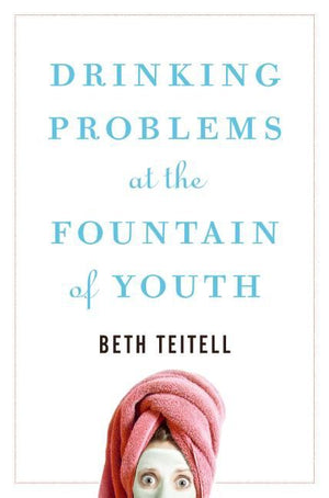 Drinking Problems at the Fountain of Youth (9780061981920)