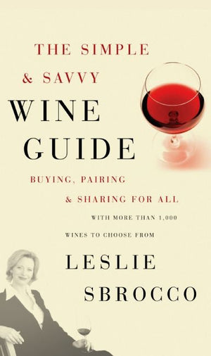 The Simple & Savvy Wine Guide (9780062046383)