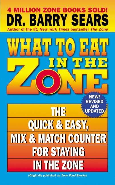 What to Eat in the Zone (9780062046642)