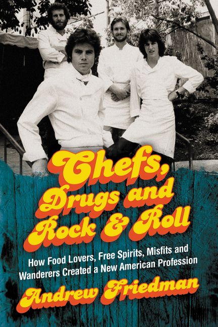 Chefs, Drugs and Rock & Roll