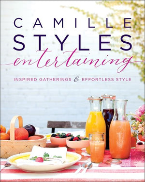 Camille Styles Entertaining (9780062297280)