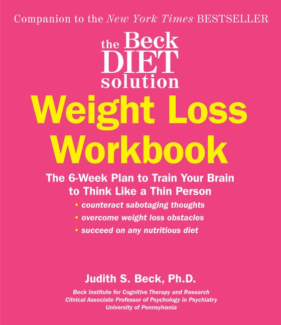 The Beck Diet Solution Weight Loss Workbook (9780062301567)