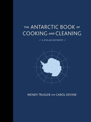 The Antarctic Book of Cooking and Cleaning (9780062395047)