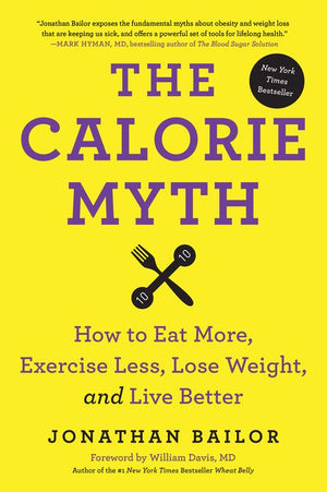 The Calorie Myth (9780062403988)