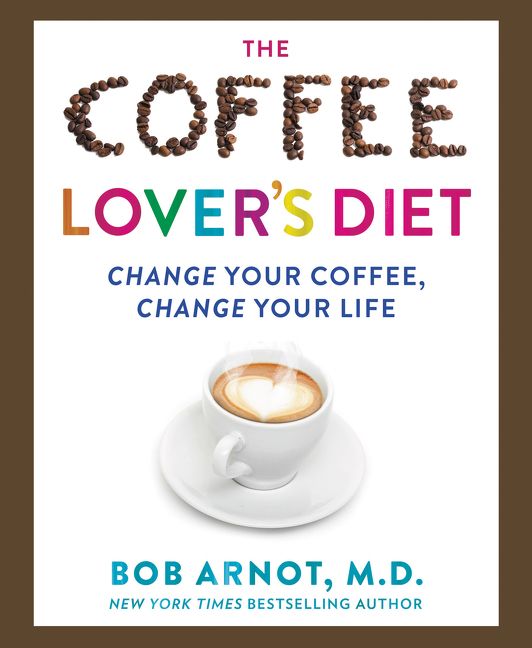 The Coffee Lover's Diet (9780062458773)