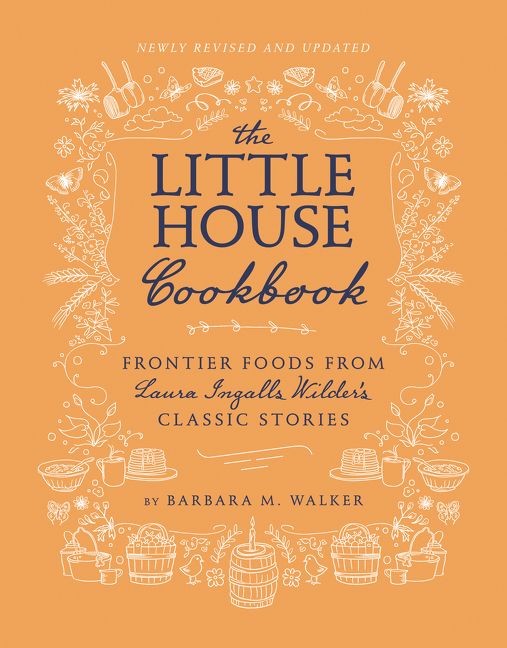 The Little House Cookbook: New Full-Color Edition (9780062470799)