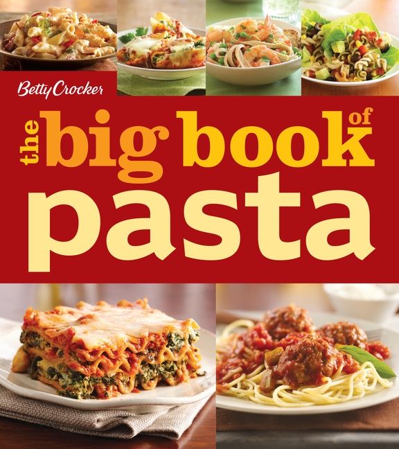 Betty Crocker The Big Book Of Pasta (9780544580060)