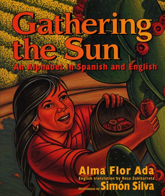 Gathering the Sun: An Alphabet in Spanish and English (9780688139032)