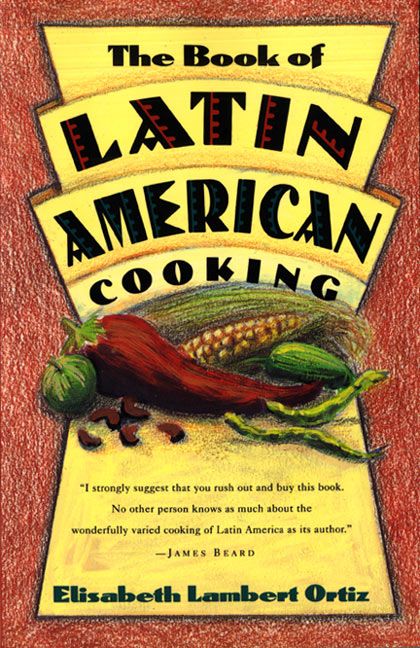 The Book Of Latin And American Cooking