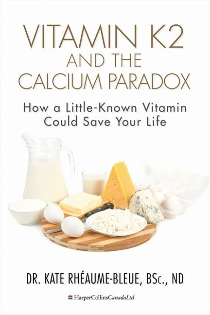 Vitamin K2 And The Calcium Paradox (9781443427562)